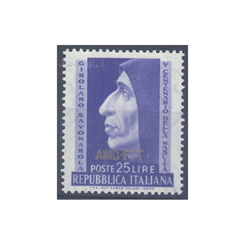 1952 TRIESTE "A" NASCITA GIROLAMO SAVONAROLA 25 LIRE N.154 G.I. MNH...